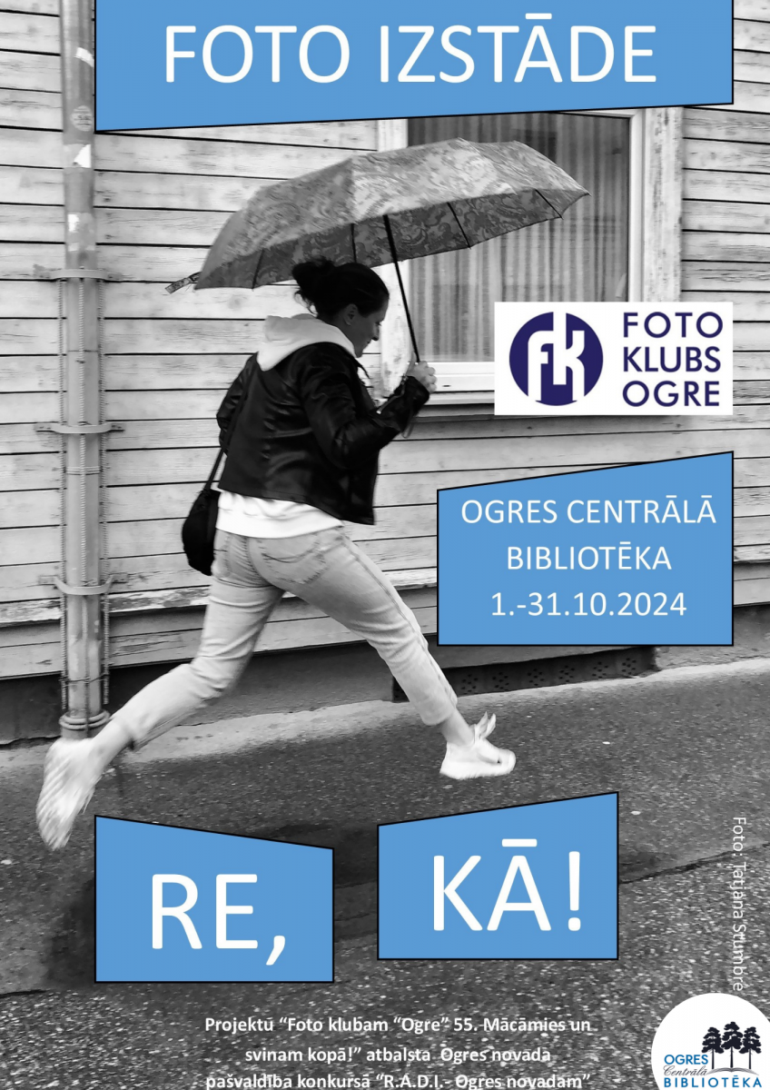  Foto Klubs Ogre izstādes “Re, kā!” Ogres Centrālajā bibliotēkā