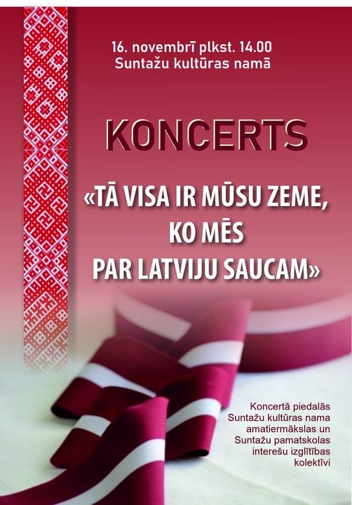 Koncerts TĀ VISA IR MŪSU ZEME, KO MĒS PAR LATVIJU SAUCAM Suntažos